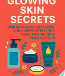 Cover of Glowing Skin Secrets